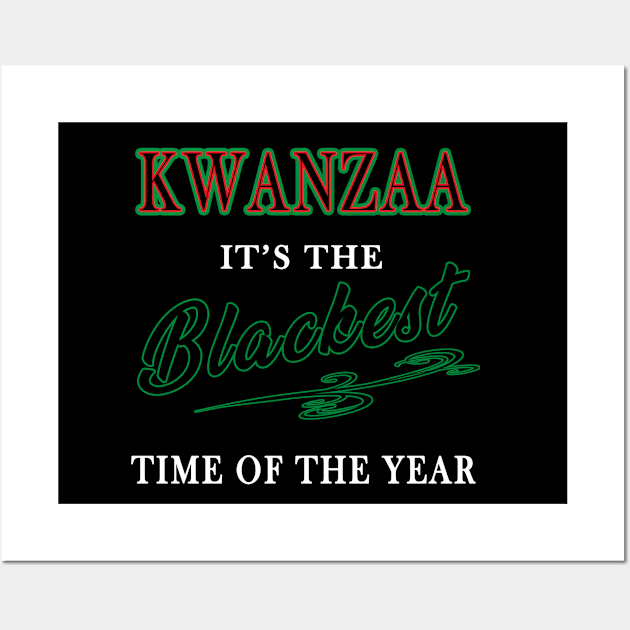 Kwanzaa, It's the Blackest time of the year Wall Art by IronLung Designs